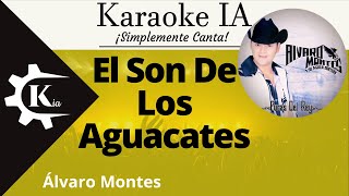 Álvaro Montes  El Son De Los Aguacates  Karaoke [upl. by Yebba]