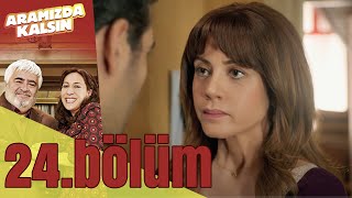 Aramızda Kalsın 24 Bölüm [upl. by Aseela]