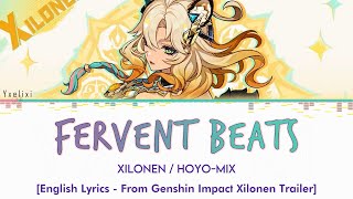 Fervent Beats  Xilonen Theme Full  HOYOMiX  English Lyrics Genshin Impact 歌詞 [upl. by Justen658]