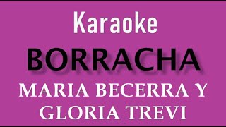 MARIA BECERRA Y GLORIA TREVI BORRACHA KARAOKE [upl. by Malliw]