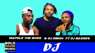 Mapele The Boss amp Dj Dinoh  DJ ft DJ Basseq 2019 [upl. by Anail902]