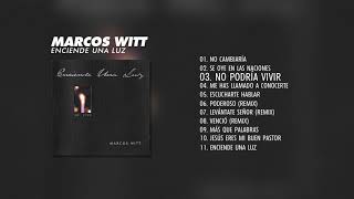 Marcos Witt  Enciende Una Luz Álbum Completo [upl. by Ubana]