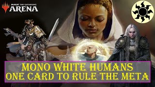 Mono White Humans  One Card To Rule The Meta EXPLORER  PIONEER MTG ARENA mtgarena [upl. by Ahsini]