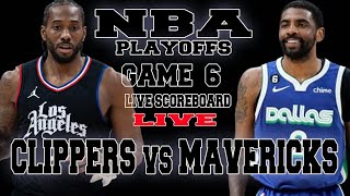 LA CLIPPERS VS DALLAS MAVERICKS  GAME 6 PLAYOFFS ROUND 1 NBA SEASON 2024 LIVE SCOREBOARD [upl. by Allimrac]