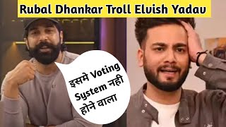 Rubal Dhankar Trolling Elvish Yadav On Roadies  Rubal Dhankar Elvish Yadav [upl. by Auqeenahs]