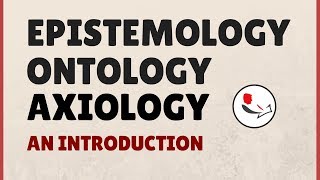 Epistemology Ontology and Axiology in Research [upl. by Gunning]