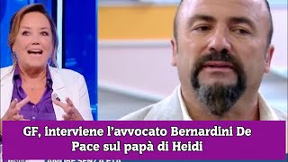 GF interviene l’avvocato Bernardini De Pace sul papà di Heidi [upl. by Sewole429]