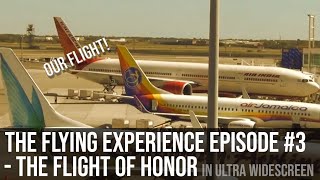 The Flying Experience Episode 3  The Flight of Honor [upl. by Dibrin917]