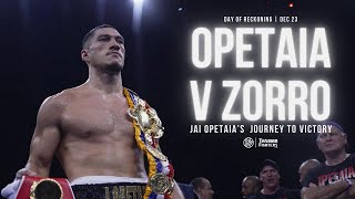 OPETAIA V ZORRO Jai Opetaias journey to victory  Day of reckoning Dec 23 [upl. by Hoem185]