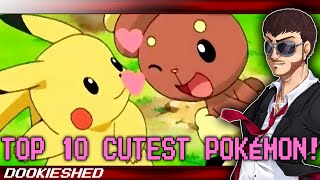 Top 10 CUTEST Pokémon [upl. by Fowler]