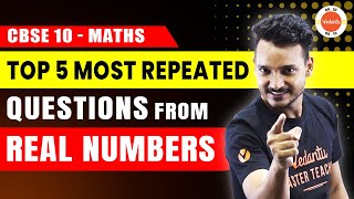 Top 5 Most Repeated Questions From Real Numbers  CBSE Class 10 Maths [upl. by Lema]