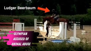 Animal Abuse Allegations For Ludger Beerbaum German Olympic Show Jumper amp Helgstrand Partner [upl. by Luba]