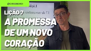 A promessa de um novo coração  ​⁠Lição 7  CPAD  EBD  ​⁠​⁠​⁠​⁠​⁠​⁠​⁠cirozibordi [upl. by Donall]