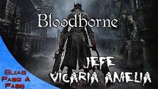 Bloodborne  Jefe Vicaria Amelia  Localización y como matarlo [upl. by O'Shee]