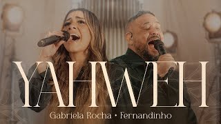 Gabriela Rocha e Fernandinho  Yahweh [upl. by Maurene683]