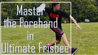 How to Throw a Forehand in Ultimate Frisbee [upl. by Akenahc263]