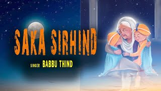 Saka Sirhind  Babbu Thind Official Video [upl. by Moishe]