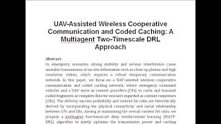 UAV Assisted Wireless Cooperative Communication and Coded Caching A Multiagent Two Timescale DRL Ap [upl. by Habas]