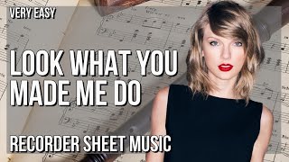 SUPER EASY Recorder Sheet Music How to play Look What You Made Me Do by Taylor Swift [upl. by Shandee]