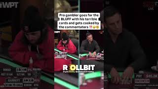 Pro gambler gets cooked by the commentators when going for the bluff on 160k call poker [upl. by Edrea]