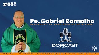 PE GABRIEL RAMALHO  DomCast 2 [upl. by Borreri]