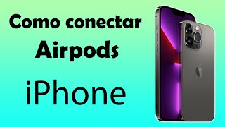 Como conectar AirPods a iPhone AirPods como conectar iPhone [upl. by Atinwahs]