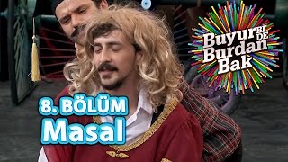 Buyur Bide Burdan Bak 8 Bölüm Masal Oyunu [upl. by Guntar802]