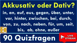 90 Quizsätze zu Präpositionen mit Akkusativ undoder Dativ  Livestreaming 16092023 [upl. by Florrie]