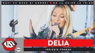 Delia  Trăiește Frumos Live  Kiss FM [upl. by Akeihsal]