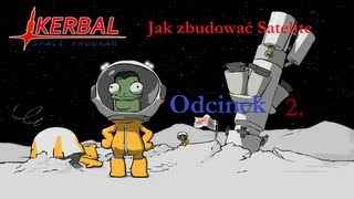 Stare Dzieje  Jak zbudować satelite w Kerbal Space Program  Poradnik  KSP cz 2 [upl. by Dorahs]