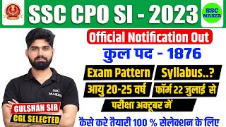 SSC CPO 2023 Notification Out  Syllabus Age Limit Exam Pattern Complete Details By Gulshan Sir [upl. by Inatsed]