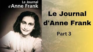 Le Journal d’Anne Frank Part 3 [upl. by Viviene]