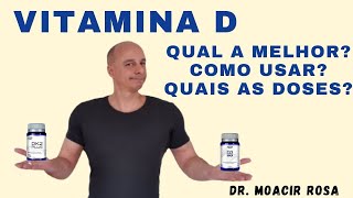 VITAMINA D Qual a Melhor Quais as Doses Recomendadas  Dr Moacir Rosa [upl. by Amby]