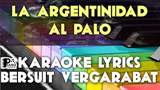 LA ARGENTINIDAD AL PALO BERSUIT VERGARABAT KARAOKE LYRICS VERSION PSR S975 [upl. by Berlyn]