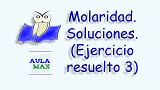 Molaridad Ejercicio Resuelto No 3 [upl. by Ralina118]