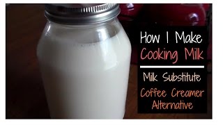 How I Make Milk Substitute quotCooking Milkquot Alternate Coffee Creamer [upl. by Alan]