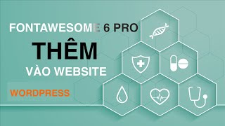 FREE Thêm FONTAWESOME 6 PRO vào Website WordPress [upl. by Angeline995]