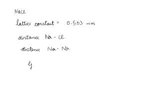 Crystal Structure of NaCl Consider the NaCl crystal structure shown in Fig 12 21 If the lattice c [upl. by Shaff]