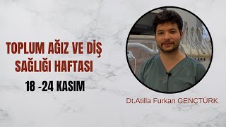 Toplum Ağız ve Diş Sağlığı Haftası 1824 Kasım [upl. by Aihseyt308]