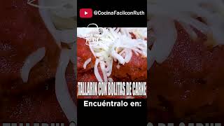 TALLARÍN CON BOLITAS DE CARNE ¡¡Delicioso y fácil de hacer [upl. by Nadda]