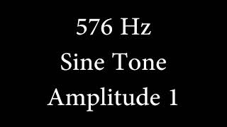 576 Hz Sine Tone Amplitude 1 [upl. by Kinsler]