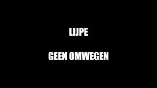 Gelekt Lijpe  Geen Omwegen 2022 [upl. by Serafine917]