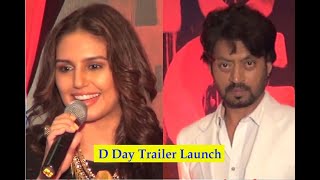 D DAY Theatrical Trailer Launch Irrfan Khan  Huma Qureshi [upl. by Koval]