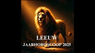 LEEUW 2025 Jaarhoroscoop 2025 LEEUW [upl. by Sancho]