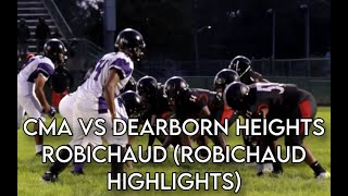 CMA VS DEARBORN HEIGHTS ROBICHAUD ROBICHAUD HIGHLIGHTS [upl. by Etteniotnna]