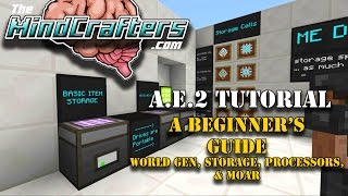 Tutorial  AE2  EP01  A Beginners Guide to Applied Energistics 2 [upl. by Tillion562]