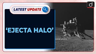 ‘Ejecta Halo’  Latest Update  Drishti IAS English [upl. by Sibel215]