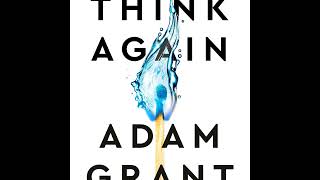 Think Again by Adam Grant [upl. by Eilegna]