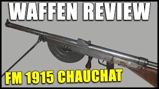 FM 1915 CSRG quotChauchatquot im Waffen Review ► Verdun Guide [upl. by Pail549]