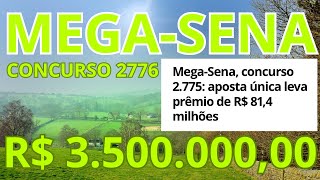 Mega sena concurso 2776 R350000000 [upl. by Atteuqcaj]